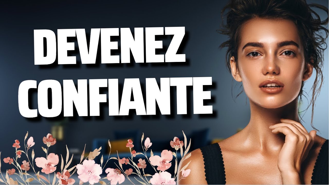 comment-devenir-une-femme-confiante-youtube