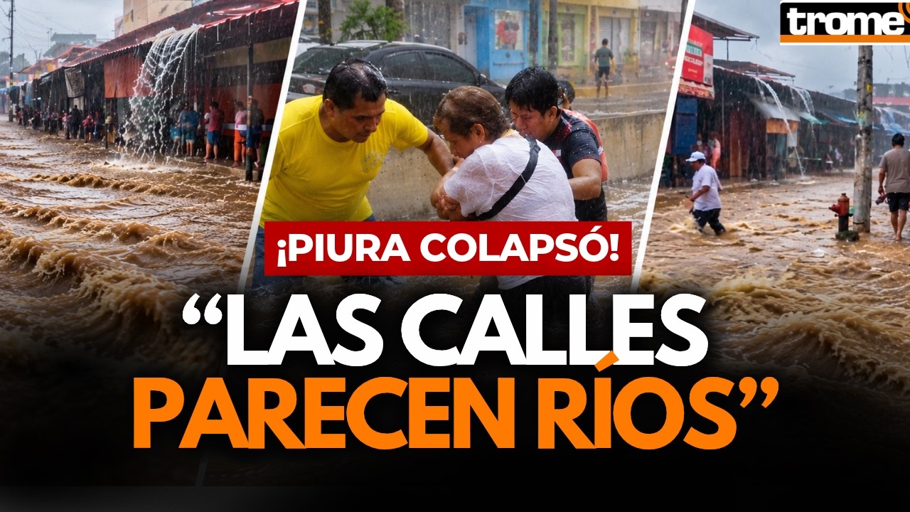 ►Perú: Caos en Piura impactantes imágenes, graves inundaciones