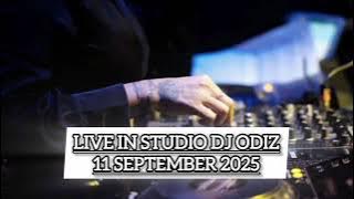 KAMIS DJ ODIZ LIVE STUDIO 11 SEPTEMBER | 2025 (MALAM JUM'AT)