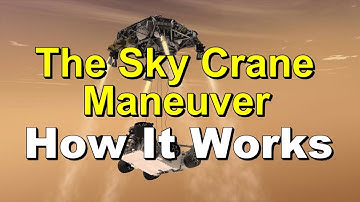 How the "Sky Crane Maneuver" Works - Narrated
