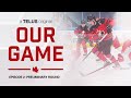 Our Game: Road to the 2021 World Juniors - Episode 2