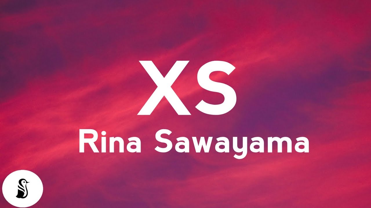 Rina Sawayama  XS Lyrics