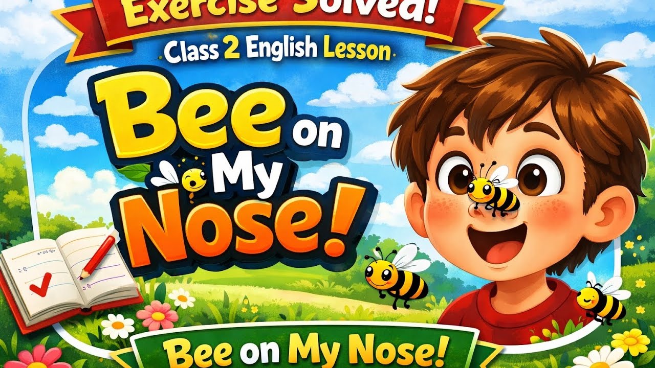 Grade 2 lesson Bee on my nose Exercise  with solution 