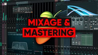 COMMENT MIXER ET MASTERISER SA PROD SUR FL STUDIO (Tutoriel FL Studio)