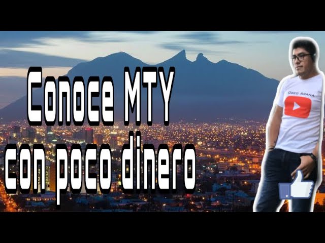 ¿Qué hacer en Monterrey con poco dinero