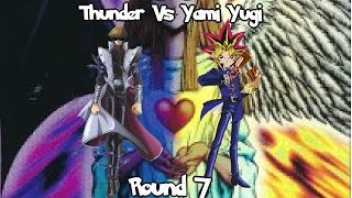 Thunder Vs Yami Yugi Duels Round 7 and 8: Salt is the Only Emotion