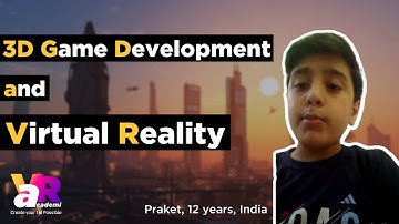 3D Game Development Virtual Reality for Ages: 9-13. Master Tinkercad Mozilla VR Unity VR @ VRAcademi