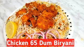 Chicken 65 Dum Biryani|Boneless Chicken Biryani |Hyderabadi Chicken 65 Biryani| Chicken dum Biryani