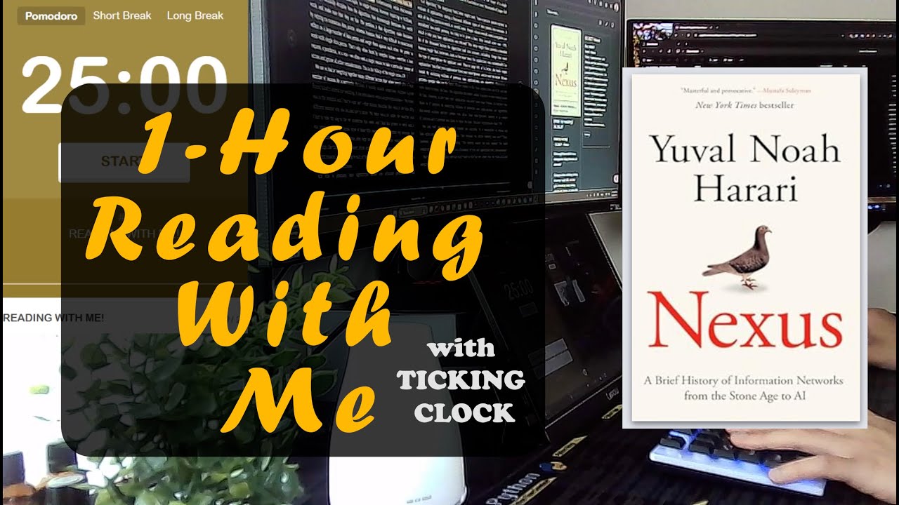 25/5 x 2h with TICKING CLOCK⏰| ONE-hour Reading With Me🤗| Nexus - Yuval ...