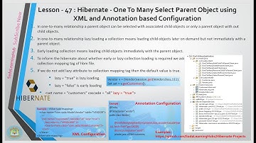 Lesson - 47 : Hibernate - One To Many Select Parent Obj using XML and Annotation Config
