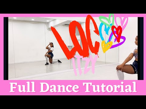 ITZY “LOCO” - FULL DANCE TUTORIAL