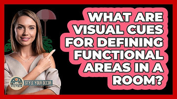 What Are Visual Cues For Defining Functional Areas In A Room? - Style Your Decor