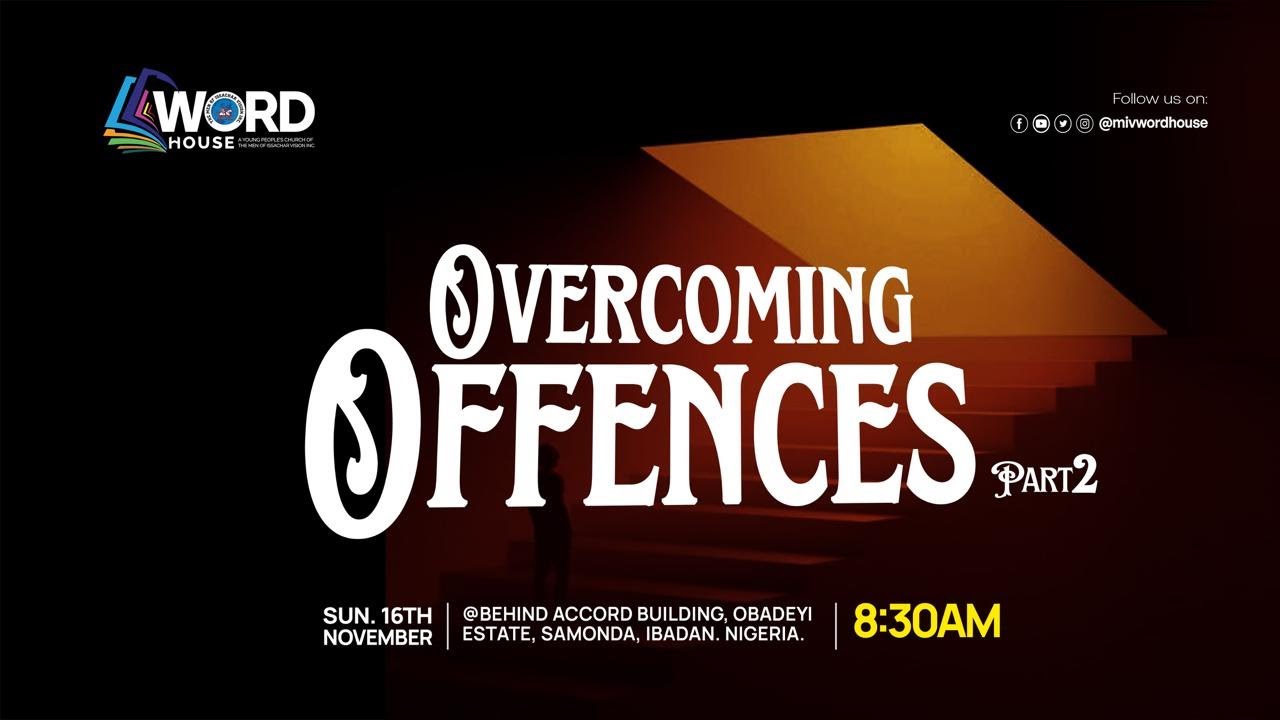 OVERCOMING OFFENCES 2 | SUNDAY SERVICE | 16TH NOVEMBER