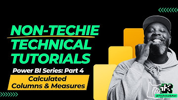 Power BI Series Part 4: Calculated Columns & Measures