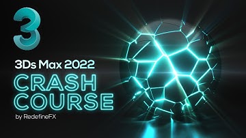 3Ds Max Tutorial: Full Beginner Crash Course (New for 2022) | RedefineFX