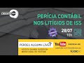 Câmara Técnica Debate “PERÍCIA CONTÁBIL nos Litígios de ISS”