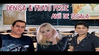 Denisa❌Florin Peste❌Nelut Peste❤️ Anii de scoala ♫( Oficial video ) ♫