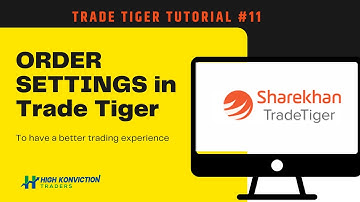 Order settings in Trade Tiger | Sharekhan | Hindi