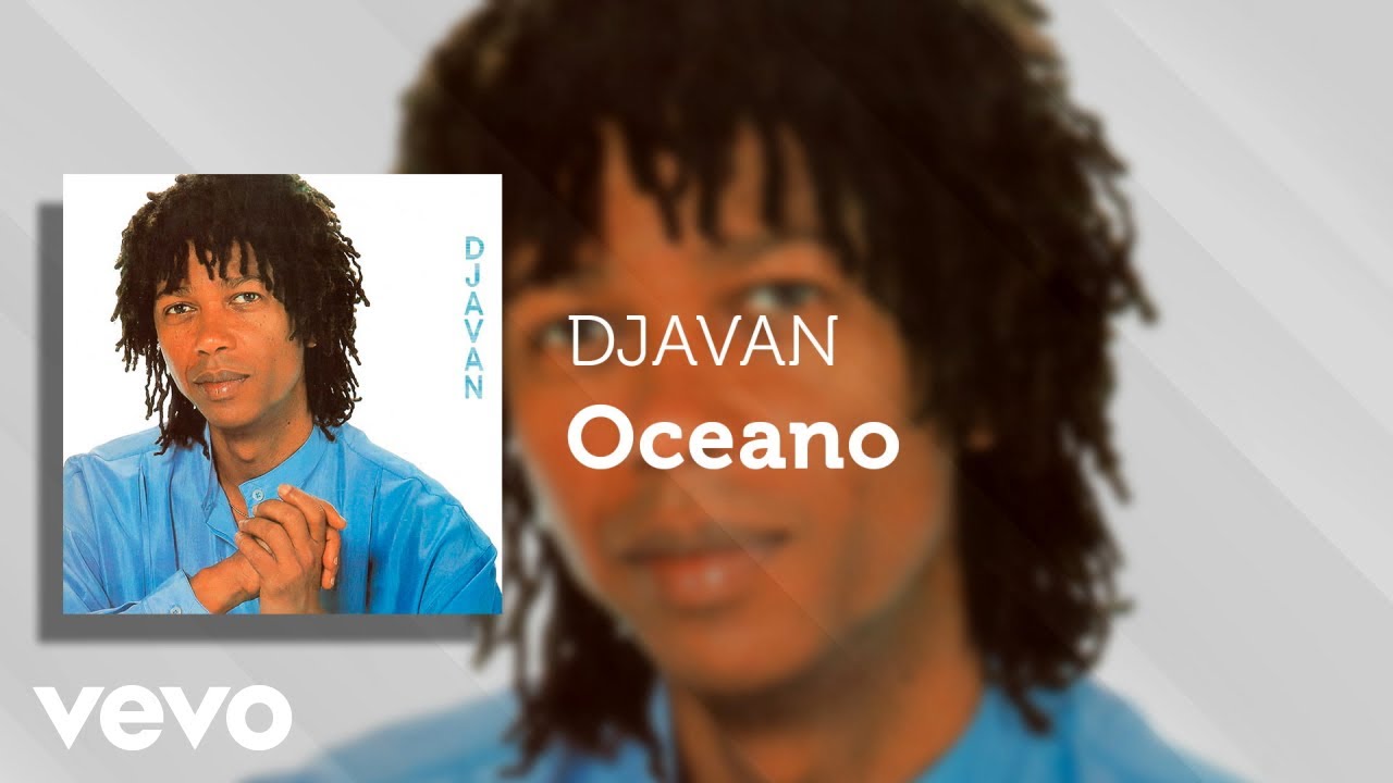 Djavan - Oceano (Áudio Oficial)