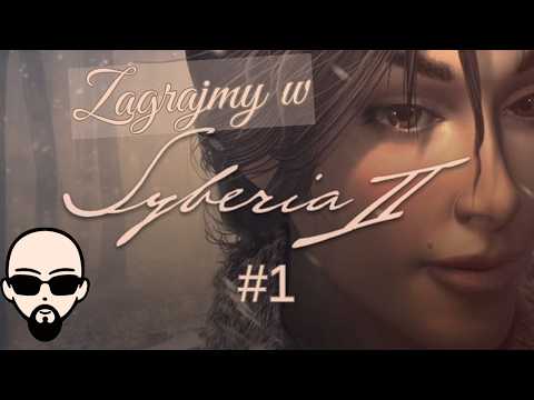 [Zagrajmy] Syberia II #1 - nowa przygoda!