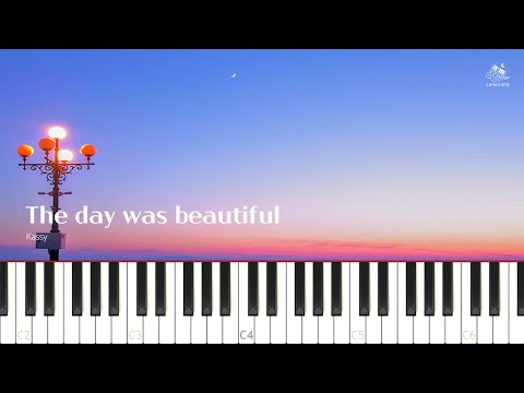 The day was beautiful (Easy ver.) - Kassy