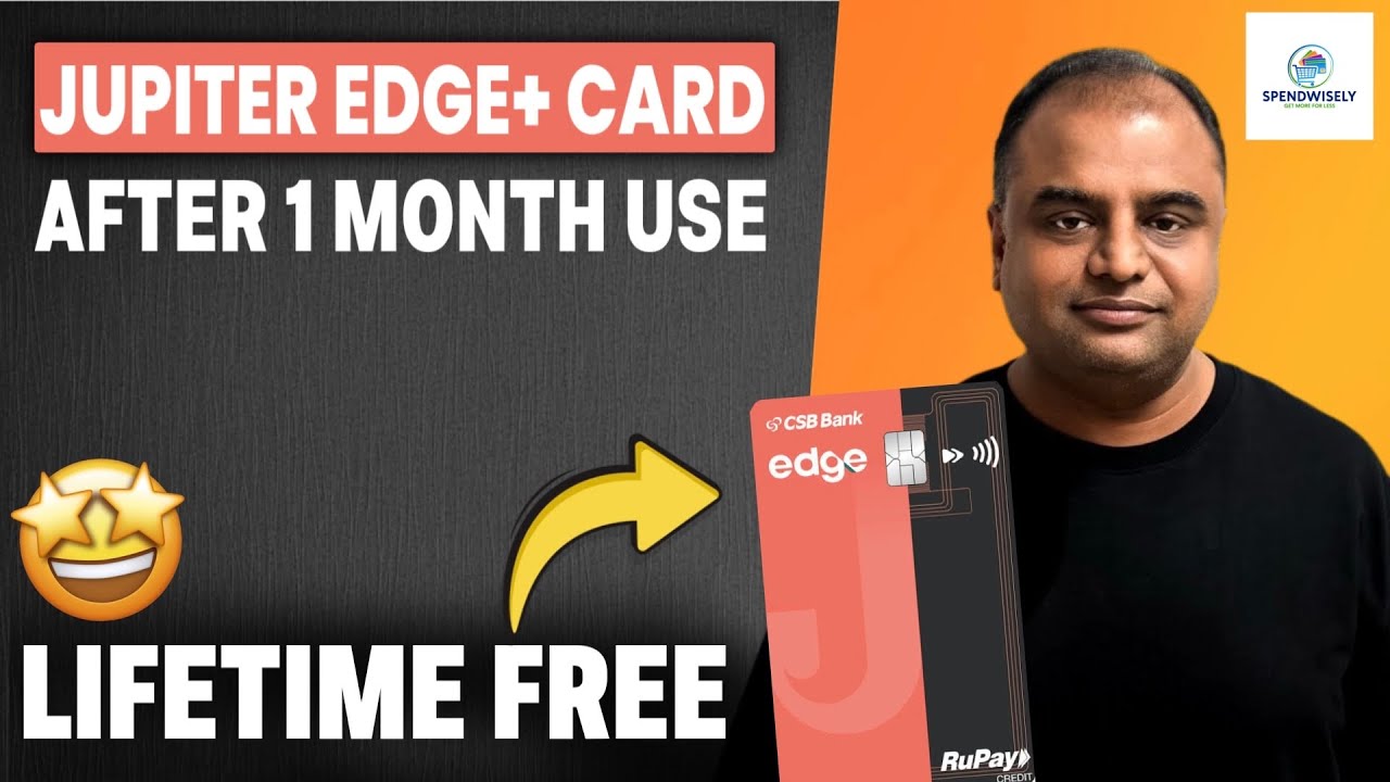 Best Lifetime Free Credit Card after 1 Month Use | Jupiter Edge+ Credit ...