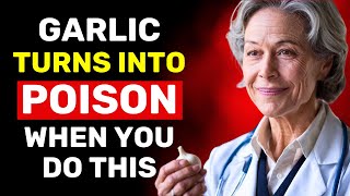 Eat GARLIC, but NEVER MAKE THESE 8 MISTAKES