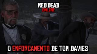 RED DEAD ONLINE - #7: O Enforcamento de Tom Davies (História) #redeadonline #reddeadredemption2