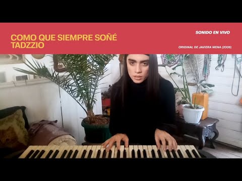 Tadzzio - Como siempre soñé (Javiera Mena Cover)