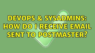 Famous DevOps & SysAdmins: How do I receive email sent to postmaster? Wealth