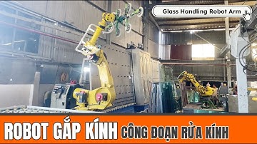 Robot gắp kính tại công đoạn rửa kính trong nhà máy * Hogitech - Chuyên robot nâng hạ kính