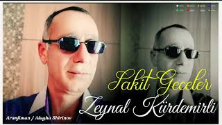 Zeynal Kürdemirli - Sakit Geceler Kürdemir 2025