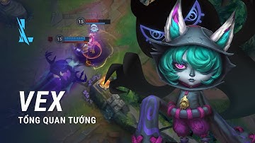 Tổng Quan Tướng Vex | Lối Chơi - Liên Minh Huyền Thoại: Tốc Chiến