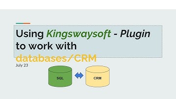 Using Kingswaysoft   Plugin to work with database CRM