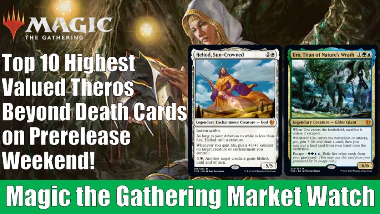 Mtg Market Watch Top 10 Most Expensive Theros Beyond Death Cards On Prerelease Weekend Youtube