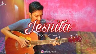 EXIST - JESNITA Fingerstyle cover + drum | Lyrics | Faiz Fezz 🇲🇾 chords