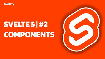 Svelte Tutorial - Part 2 - Components