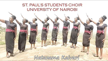 NATAZAMA KALVARI (vol 8)  St. Paul's Students Choir University of Nairobi | G. Kapungu