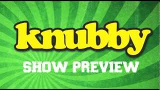 Knubby Tailgators Show Preview