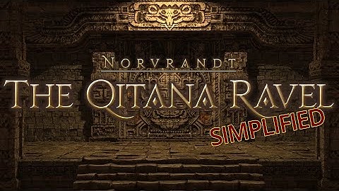 FFXIV Simplified - The Qitana Ravel
