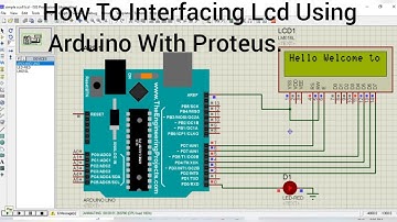 Interfacing LCD using  Arduino uno , Arduino IDE With design in Proteus In Hindi And English..