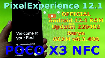 PixelExperience 12.1 OFFICIAL for Poco X3 NFC Android 12.1 Update: 220402