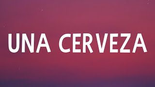 Fuerza Regida, Manuel Turizo - UNA CERVEZA (Letra\/Lyrics)