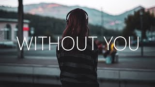 ARAYA - Without You (Lyrics) ft. Aloma Steele