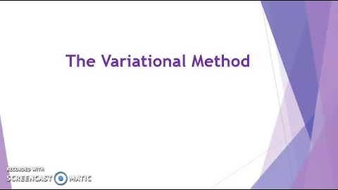 The Variational Method-Quantum Mechanics 2