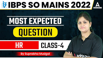 IBPS SO HR MAINS 2023 | IBPS SO MOST EXPECTED QUESTIONS | CLASS #4 | BY SUPRABHA MUDGAL