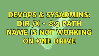 DevOps & SysAdmins: dir /X - 8:3 path name is not working on one drive Net Worth