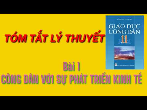 Video GDCD 11- Bài 1: CÔNG DÂN VỚI SỰ PHÁT TRIỂN KINH TẾ - youtube
