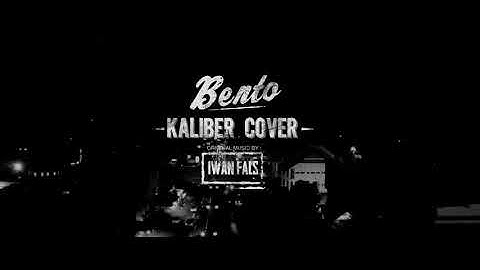 Bento - Iwan Fals ( Rock Version ) Cover KALIBER