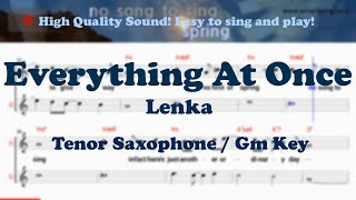 Everything At Once - Lenka (Tenor/Soprano Saxophone Sheet Music Gm Key / Karaoke / Easy Solo Cover)